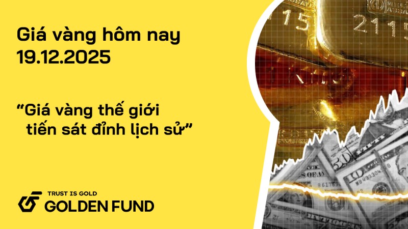 Giá vàng thế giới tiến sát vùng đỉnh lịch sử, giá vàng trong nước duy trì đà tăng