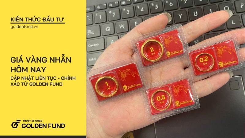Giá vàng nhẫn hôm nay - Cập nhật liên tục và chính xác từ Golden Fund