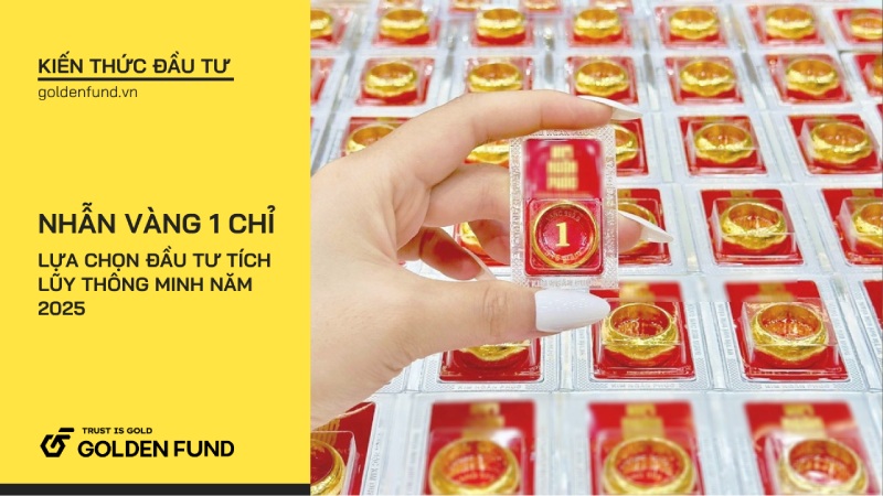 Nhẫn vàng 1 chỉ – Lựa chọn đầu tư tích lũy thông minh năm 2025