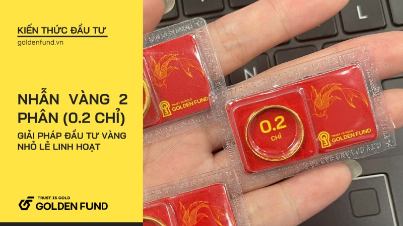 Nhẫn vàng 2 phân – Giải pháp đầu tư vàng nhỏ lẻ linh hoạt