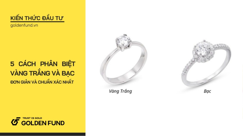 5 cách phân biệt vàng trắng và bạc đơn giản và chuẩn xác nhất