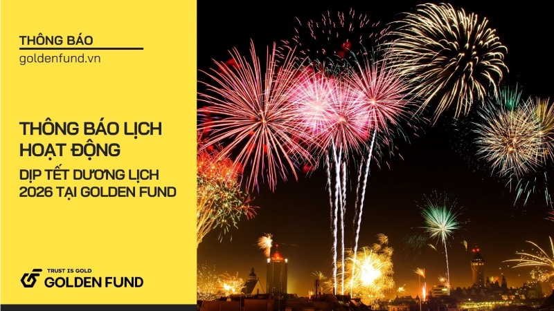 THÔNG BÁO LỊCH HOẠT ĐỘNG Dịp Tết Dương Lịch 2026 tại Golden Fund