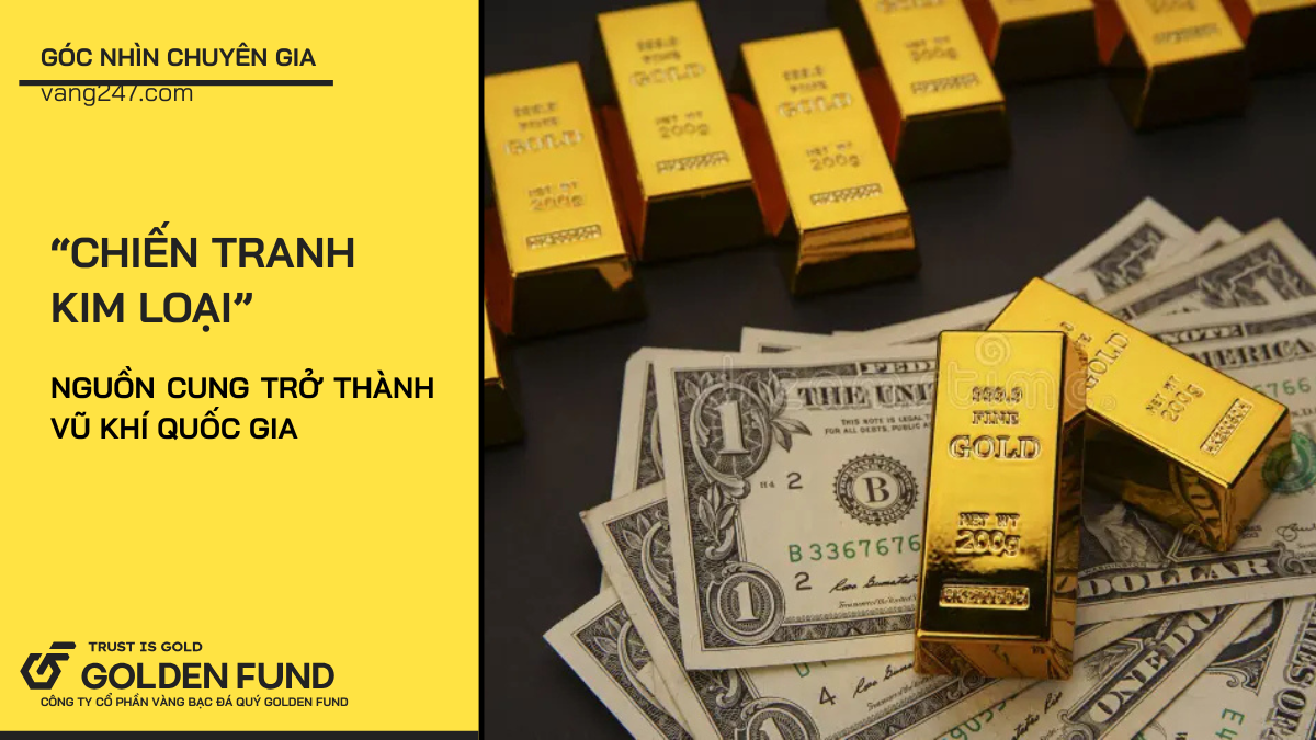 “Chiến tranh kim loại” làm đứt gãy trật tự cũ, các quốc gia tăng tốc kiểm soát nguồn cung