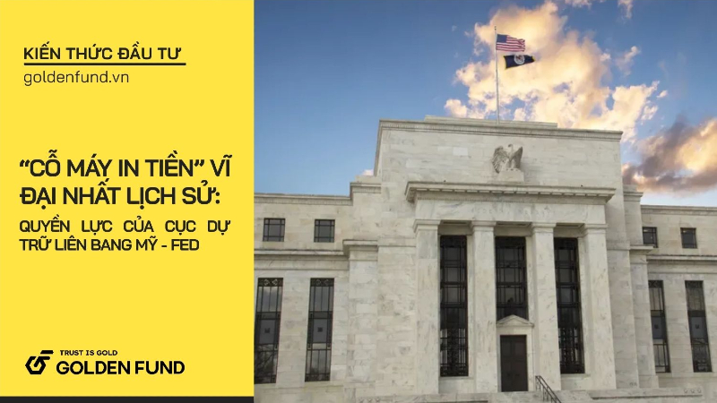 "Cỗ máy in tiền" vĩ đại nhất lịch sử: giải mã quyền lực thực sự của Cục Dự trữ liên bang Mỹ Fed
