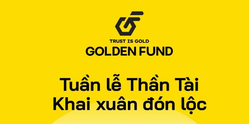 Khai xuân đón lộc - Tuần lễ thần tài rực rỡ tại Golden Fund